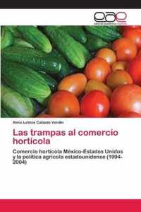 Las trampas al comercio horticola