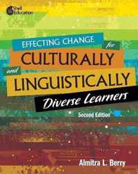 Effecting Change for Culturally and Linguistically Diverse Learners, 2nd Edition