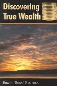 Discovering True Wealth