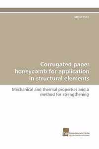 Corrugated Paper Honeycomb for Application in Structural Elements