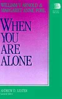 When You Are Alone