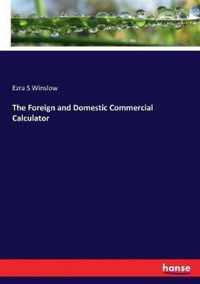 The Foreign and Domestic Commercial Calculator