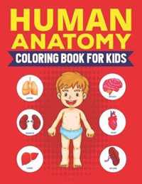 The Human Anatomy Coloring Book For Kids