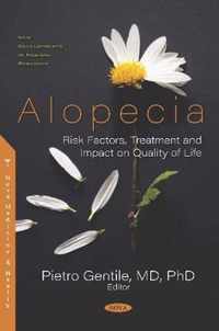 Alopecia Risk Factors, Treatment and Impact on Quality of Life