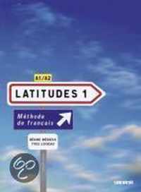 Latitudes Niveau A1/A2. Livre élève