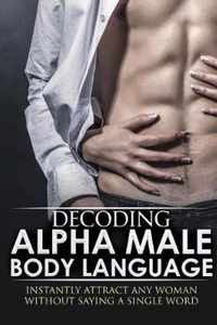 Body Language: Decoding Alpha Male Body Language