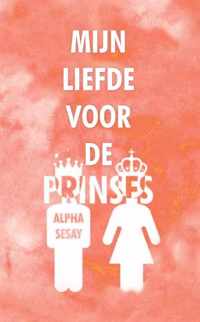 Mijn liefde voor de prinses