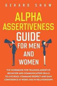 Alpha Assertiveness Guide for Men and Women