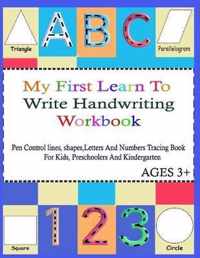 My First Learn To Write Handwriting Workbook.