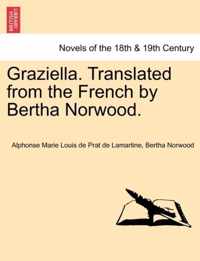 Graziella. Translated from the French by Bertha Norwood.