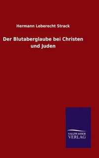 Der Blutaberglaube bei Christen und Juden