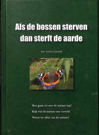 Als De Bossen Sterven Dan Sterft De Aarde