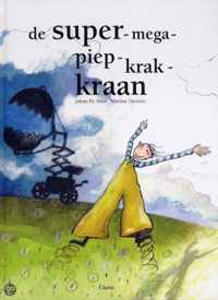 De Super-Mega-Piep-Krak-Kraan