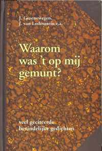 Waarom was 't op mij gemunt?