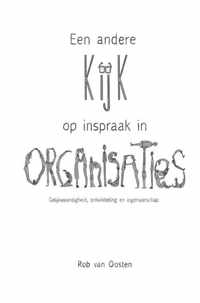 Een andere kijk op inspraak in organisaties - Rob van Oosten - Paperback (9789403625911)