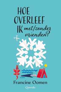 Hoe overleef ik 10 - Hoe overleef ik met/zonder vrienden?