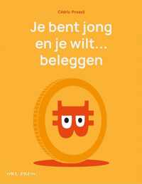 Je bent jong en je wilt... beleggen