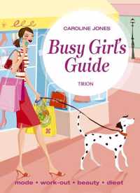 Busy Girl S Guide