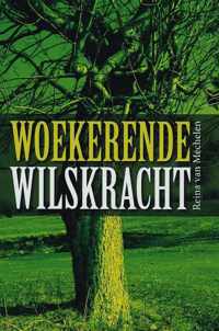 Woekerende wilskracht