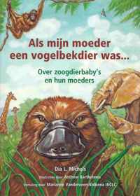 Als mijn moeder een vogelbekdier was...