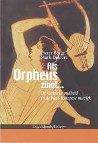 Als Orpheus zingt ...