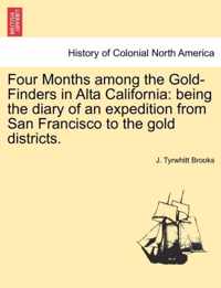 Four Months Among the Gold-Finders in Alta California