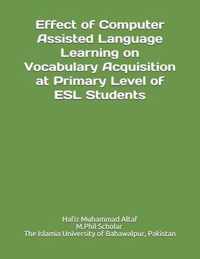 Effect of CALL on Vocabulary Acquisition at Primary Level of ESL Students