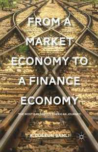 From a Market Economy to a Finance Economy