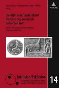 Identität und Zugehörigkeit im Osten der griechisch-römischen Welt