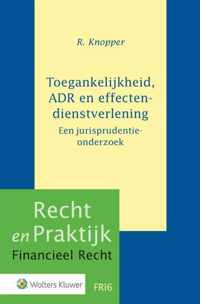 Recht en praktijk financieel recht FR16 -   Toegankelijkheid, ADR en effectendienstverlening
