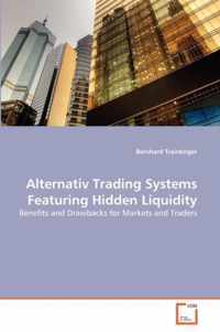 Alternativ Trading Systems Featuring Hidden Liquidity