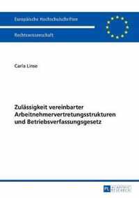 Zulassigkeit Vereinbarter Arbeitnehmervertretungsstrukturen Und Betriebsverfassungsgesetz