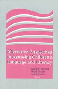 Alternative Perspectives in Assessing Children's Language and Literacy