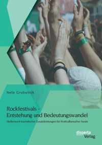 Rockfestivals - Entstehung und Bedeutungswandel