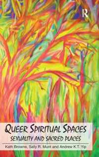 Queer Spiritual Spaces: Sexuality and Sacred Places