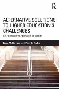 Alternative Solutions to Higher Education's Challenges