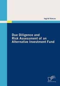 Due Diligence and Risk Assessment of an Alternative Investment Fund