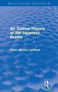 An Outline History of the Japanese Drama