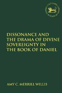 Dissonance and the Drama of Divine Sovereignty in the Book of Daniel