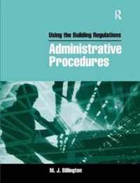 Using the Building Regulations: Administrative Procedures