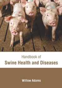 Handbook of Swine Health and Diseases