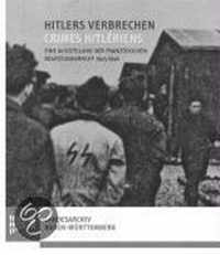 Hitlers Verbrechen / Crimes Hitleriens