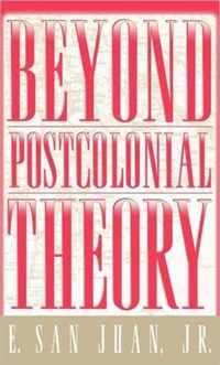 Beyond Postcolonial Theory