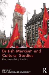 British Marxism and Cultural Studies: Essays on a Living Tradition