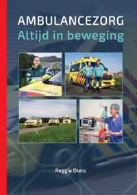 Ambulancezorg, Altijd in beweging