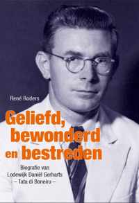 Geliefd, bewonderd en bestreden