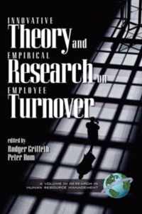 Innovative Theory and Empirical Research on Employee Turnover