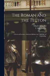 The Roman and the Teuton