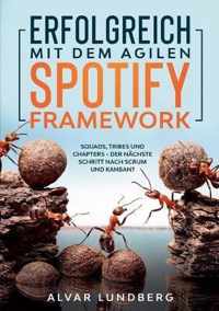 Erfolgreich mit dem agilen Spotify Framework