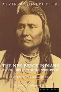 The Nez Perce Indians and the Opening of the Northwest